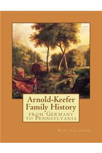 Arnold-Keefer Family History