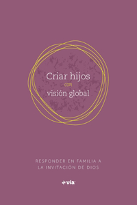 Parenting with a Global Vision (Spanish)