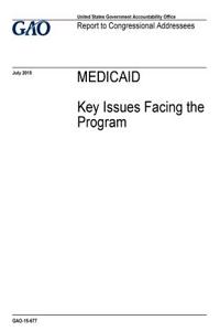 Medicaid, key issues facing the program