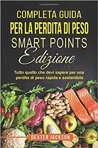 Completa Guida Per La Perdita Di Peso - Smart Points Edizione