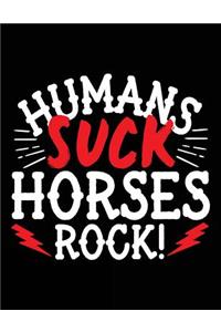 Humans Suck Horses Rock