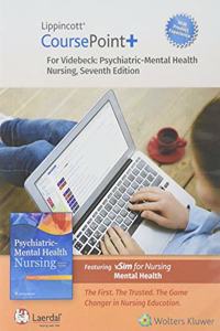 Lippincott Coursepoint+ Enhanced for Videbeck's Psychiatric-Mental Health Nursing