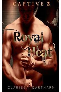 Captive 2- Royal Heat