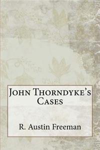 John Thorndyke's Cases