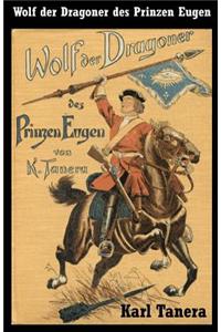 Wolf der Dragoner des Prinzen Eugen