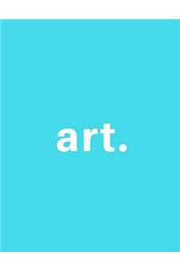Art - Large Sketch Book / Blank Notebook