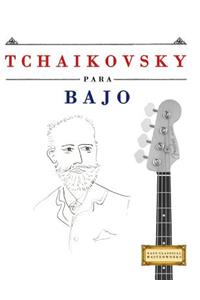 Tchaikovsky Para Bajo