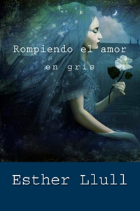 Rompiendo el amor en gris