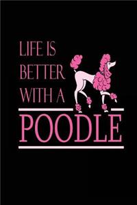 Life is Better With a Poodle