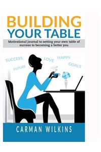 Building Your Table