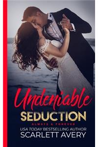 Undeniable Seduction-Always & Forever