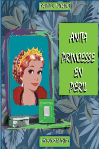 Anita, princesse en péril: Grandeur et misère de la petite noblesse