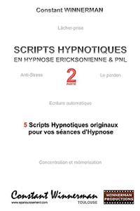 Scripts Hypnotiques En Hypnose Ericksonienne Et Pnl N°2