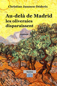 Au-delà de Madrid les oliveraies disparaissent