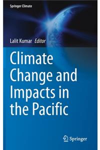 Climate Change and Impacts in the Pacific