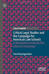 Critical Legal Studies and the Campaign for American Law Schools