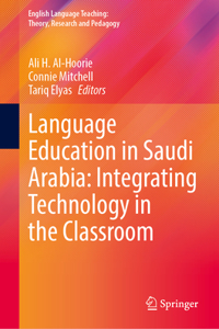 Language Education in Saudi Arabia: Integrating Technology in the Classroom