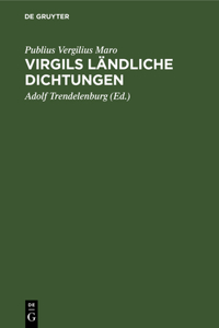 Virgils Ländliche Dichtungen
