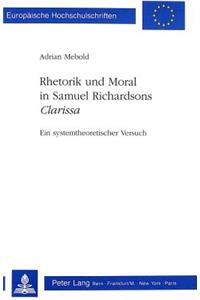Rhetorik und Moral in Samuel Richardsons «Clarissa»