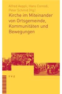 Kirche Im Miteinander Von Ortsgemeinde, Kommunitaten Und Bewegungen