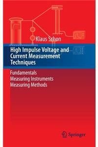 High Impulse Voltage and Current Measurement Techniques