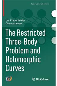 The Restricted Three-Body Problem and Holomorphic Curves