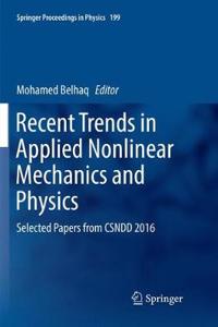 Recent Trends in Applied Nonlinear Mechanics and Physics