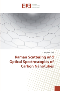 Raman Scattering and Optical Spectroscopies of Carbon Nanotubes