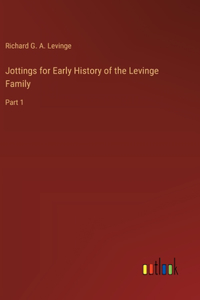 Jottings for Early History of the Levinge Family