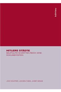 Hitlers StÃ¤dte: Baupolitik Im Dritten Reich. Eine Dokumentation