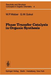 Phase Transfer Catalysis in Organic Synthesis