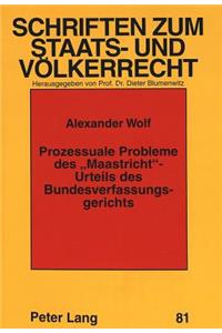 Prozessuale Probleme Des «Maastricht»-Urteils Des Bundesverfassungsgerichts