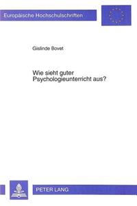 Wie Sieht Guter Psychologieunterricht Aus?