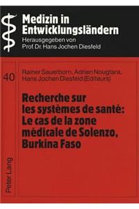 Recherche sur les systemes de sante:- Le cas de la zone medicale de Solenzo, Burkina Faso