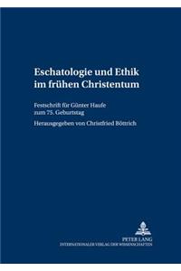 Eschatologie Und Ethik Im Fruehen Christentum