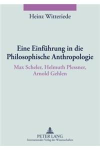 Eine Einfuehrung in Die Philosophische Anthropologie