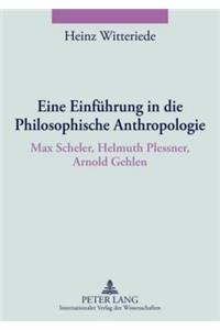 Eine Einfuehrung in Die Philosophische Anthropologie