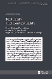 Textuality and Contextuality; Cross-Cultural Advertising from the Perspective of High- vs. Low-Context Cultures in Europe