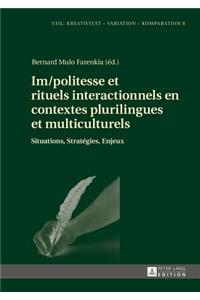 Im/Politesse Et Rituels Interactionnels En Contextes Plurilingues Et Multiculturels