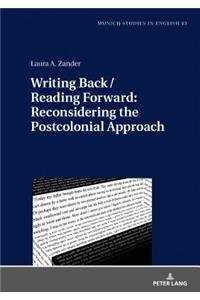 Writing Back / Reading Forward