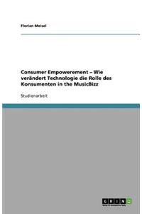 Consumer Empowerement - Wie verändert Technologie die Rolle des Konsumenten in the MusicBizz