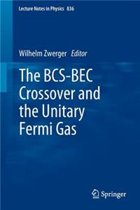 Bcs-Bec Crossover and the Unitary Fermi Gas