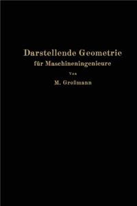 Darstellende Geometrie für Maschineningenieure