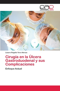 Cirugía en la Úlcera Gastroduodenal y sus Complicaciones