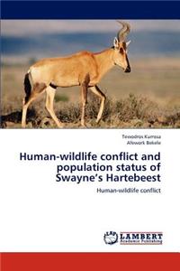 Human-Wildlife Conflict and Population Status of Swayne's Hartebeest