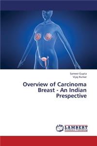 Overview of Carcinoma Breast - An Indian Prespective