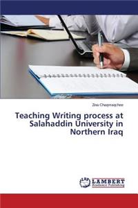 Teaching Writing process at Salahaddin University in Northern Iraq
