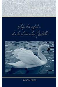 Liebe ist so einfach aber das ist eine andere Geschichte