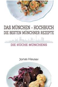 Das Munchner Kochbuch - Die Besten Munchner Rezepte