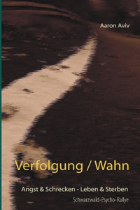 Verfolgung / Wahn